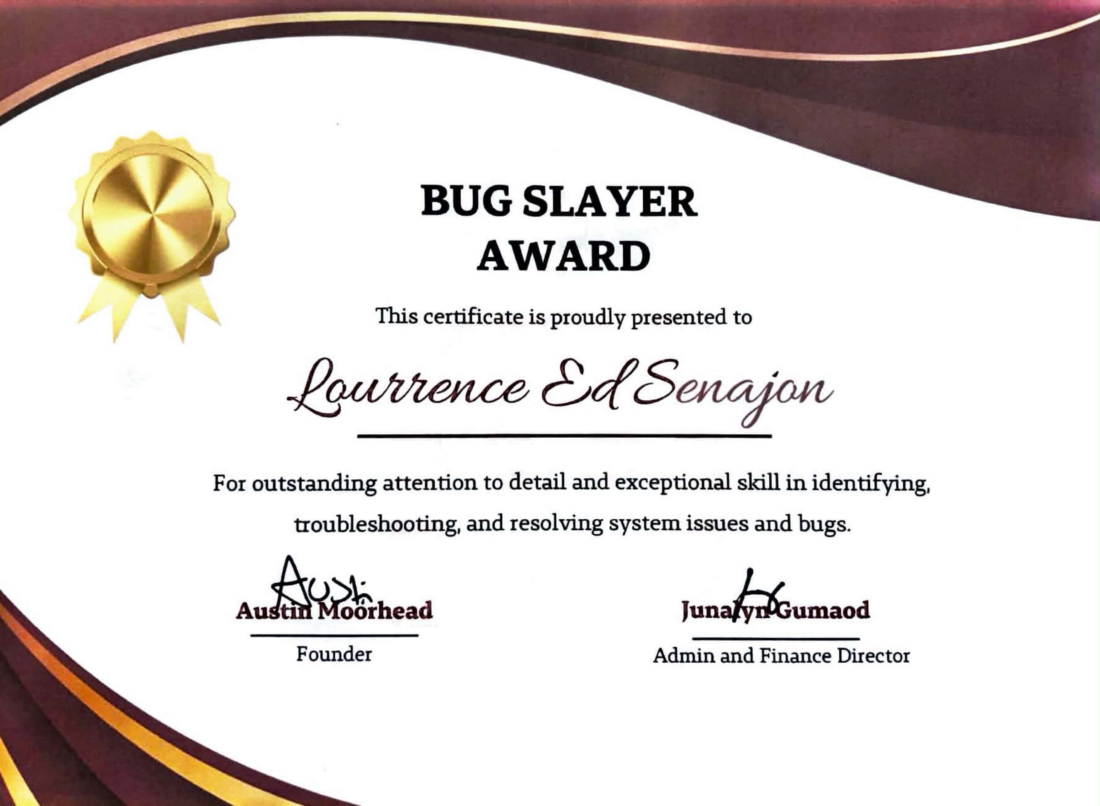 Bug Slayer Award — troubleshooting and resolving system issues
